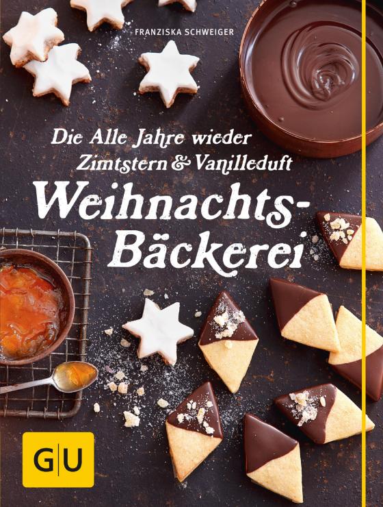 Cover-Bild Die Alle Jahre wieder Zimtstern und Vanilleduft Weihnachtsbäckerei