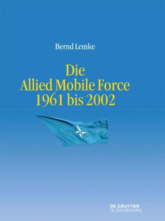 Cover-Bild Die Allied Mobile Force 1961 bis 2002