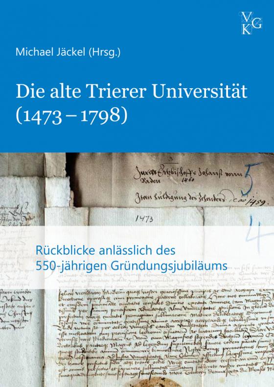 Cover-Bild Die alte Trierer Universität (1473–1798)