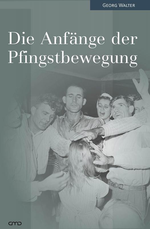 Cover-Bild Die Anfänge der Pfingstbewegung