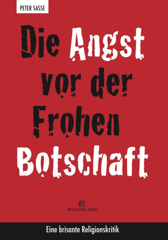 Cover-Bild Die Angst vor der Frohen Botschaft