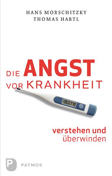 Cover-Bild Die Angst vor Krankheit verstehen und überwinden