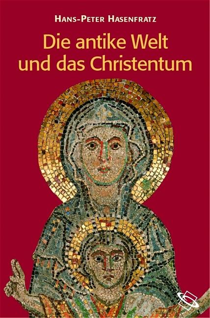 Cover-Bild Die antike Welt und das Christentum