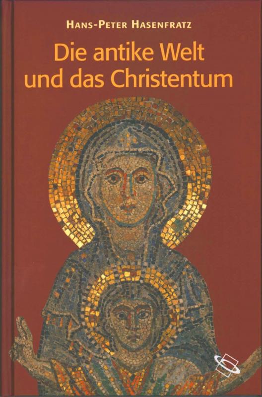 Cover-Bild Die antike Welt und das Christentum