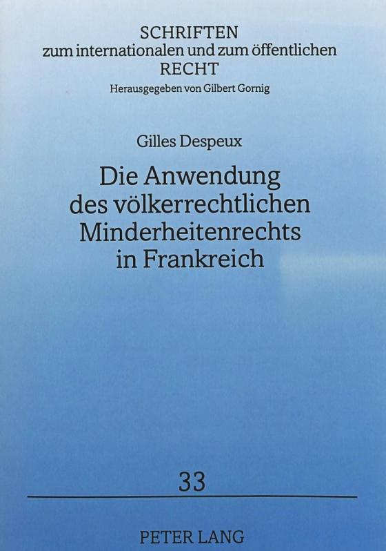 Cover-Bild Die Anwendung des völkerrechtlichen Minderheitenrechts in Frankreich