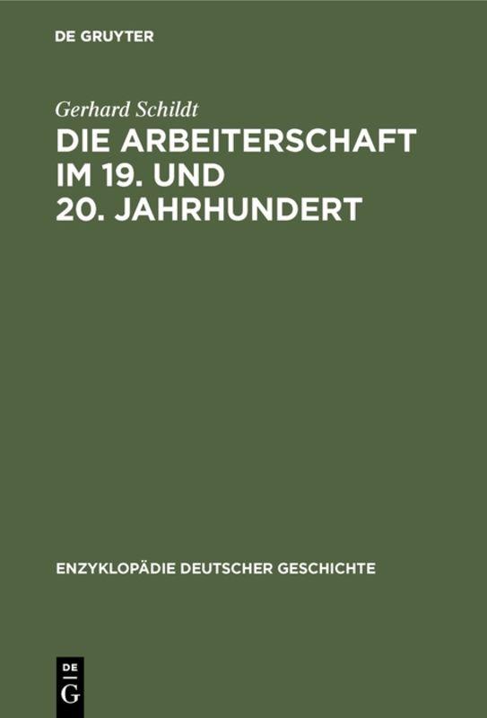 Cover-Bild Die Arbeiterschaft im 19. und 20. Jahrhundert
