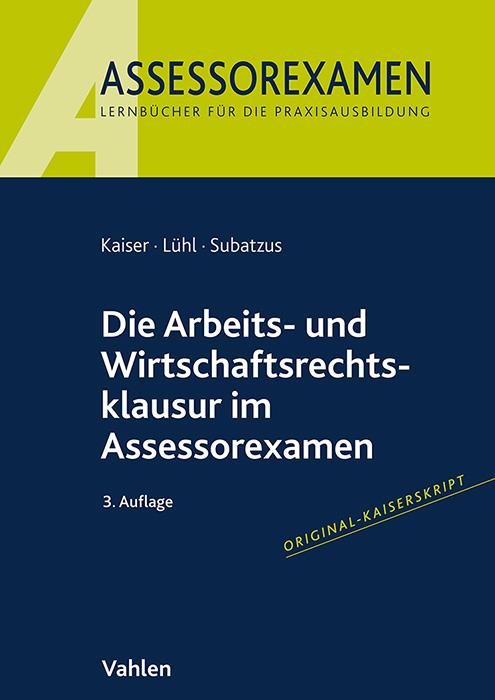 Cover-Bild Die Arbeits- und Wirtschaftsrechtsklausur im Assessorexamen