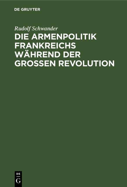 Cover-Bild Die Armenpolitik Frankreichs während der grossen Revolution