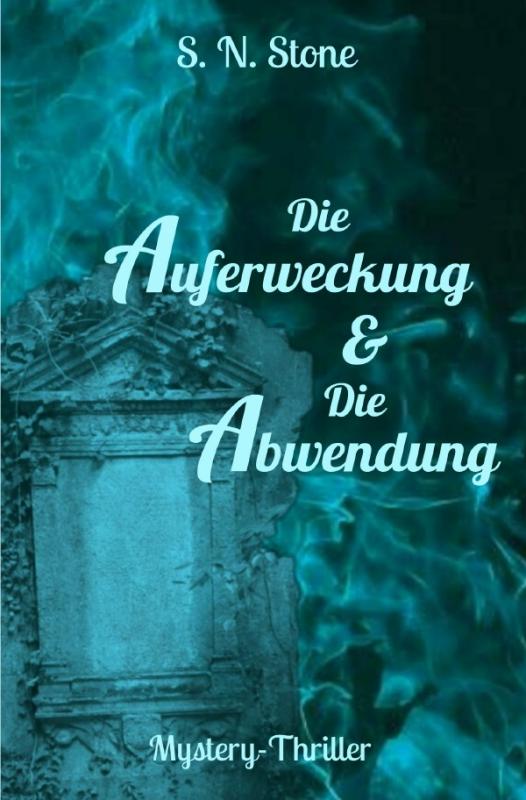 Cover-Bild Die Auferweckung & Die Abwendung