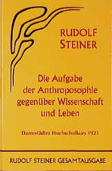 Cover-Bild Die Aufgabe der Anthroposophie gegenüber Wissenschaft und Leben