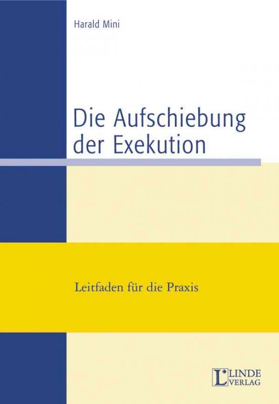 Cover-Bild Die Aufschiebung der Exekution (+ Ergänzungs-Heft 2004)