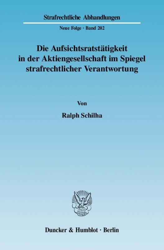 Cover-Bild Die Aufsichtsratstätigkeit in der Aktiengesellschaft im Spiegel strafrechtlicher Verantwortung.