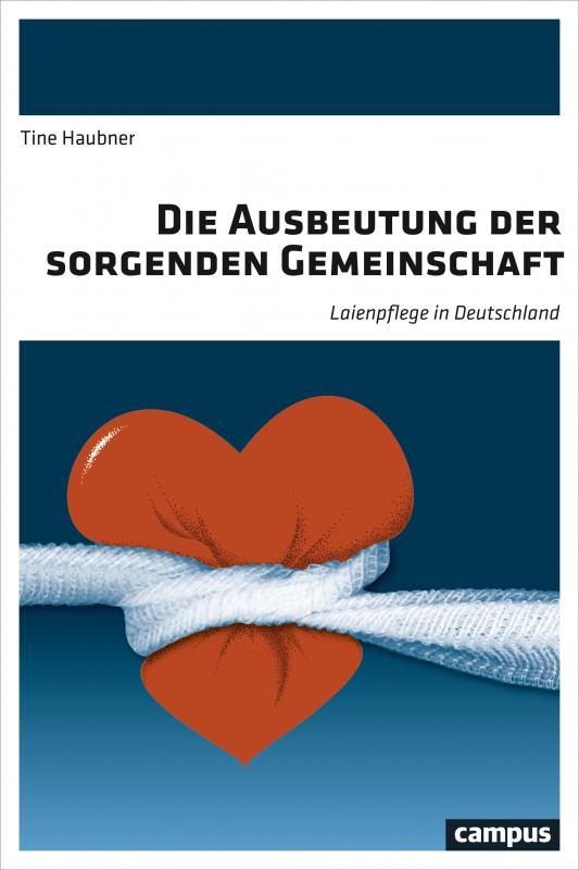 Cover-Bild Die Ausbeutung der sorgenden Gemeinschaft