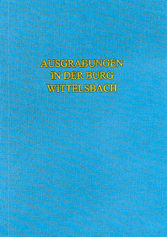 Cover-Bild Die Ausgrabungen in der Burg Wittelsbach 1978-1981
