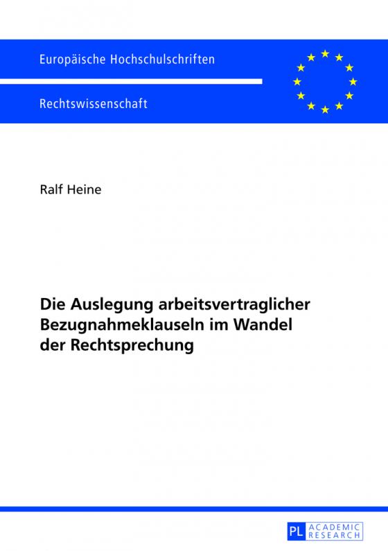 Cover-Bild Die Auslegung arbeitsvertraglicher Bezugnahmeklauseln im Wandel der Rechtsprechung