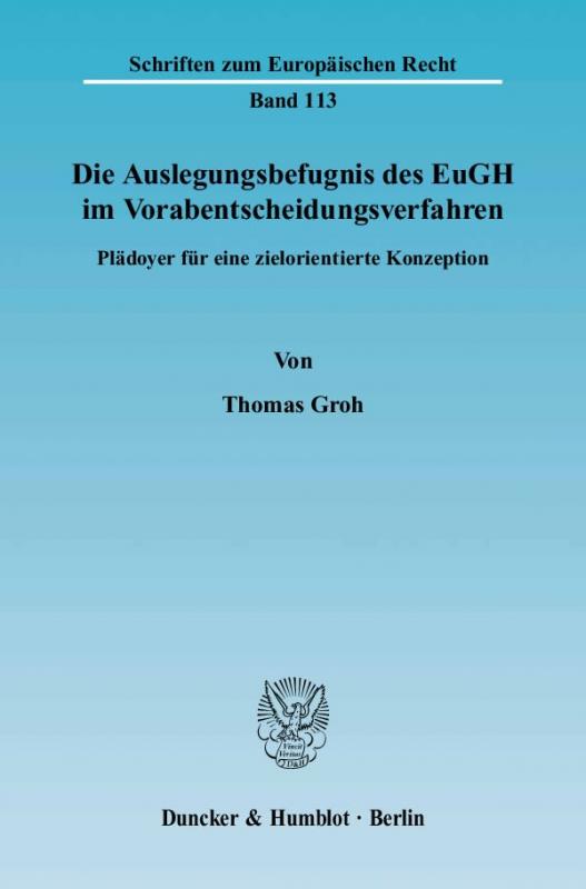 Cover-Bild Die Auslegungsbefugnis des EuGH im Vorabentscheidungsverfahren.