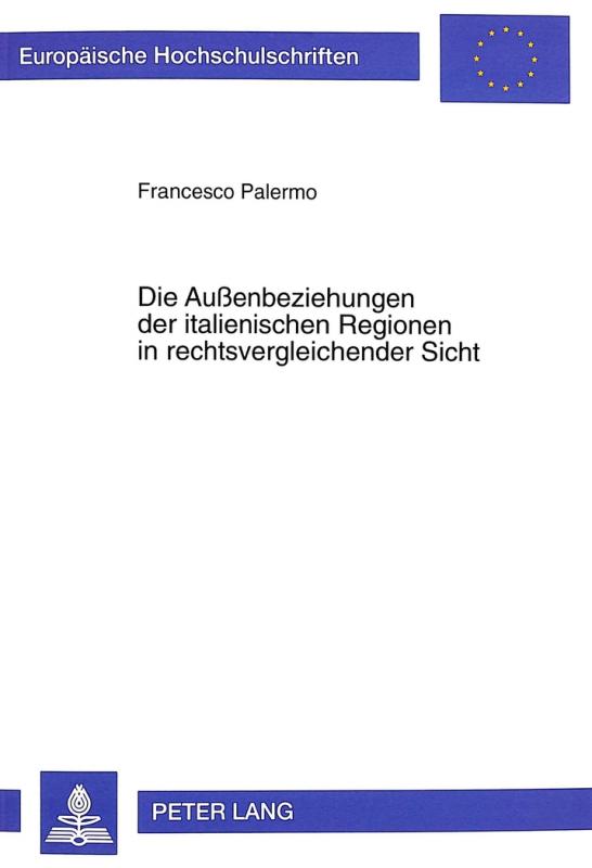 Cover-Bild Die Außenbeziehungen der italienischen Regionen in rechtsvergleichender Sicht