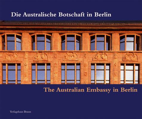 Cover-Bild Die Australische Botschaft in Berlin /The Australian Embassy in Berlin