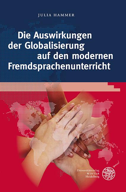 Cover-Bild Die Auswirkungen der Globalisierung auf den modernen Fremdsprachenunterricht