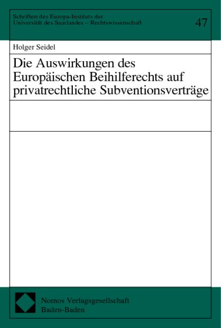 Cover-Bild Die Auswirkungen des Europäischen Beihilferechts auf privatrechtliche Subventionsverträge