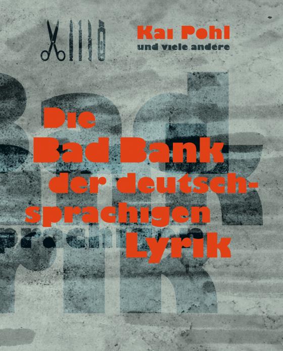 Cover-Bild Die Bad Bank der deutschsprachigen Lyrik