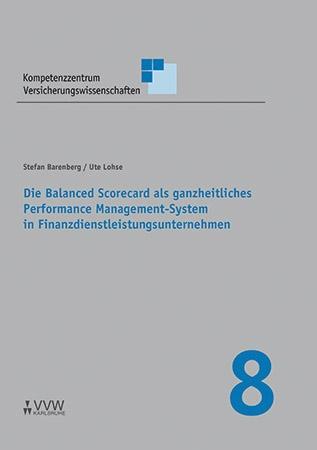 Cover-Bild Die Balanced Scorecard als ganzheitliches Performance Management-System in Finanzdienstleistungsunternehmen