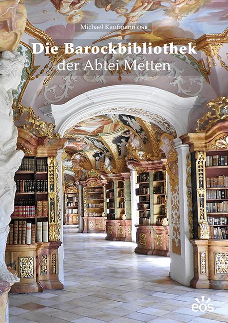 Cover-Bild Die Barockbibliothek der Abtei Metten