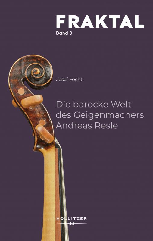 Cover-Bild Die barocke Welt des Geigenmachers Andreas Resle