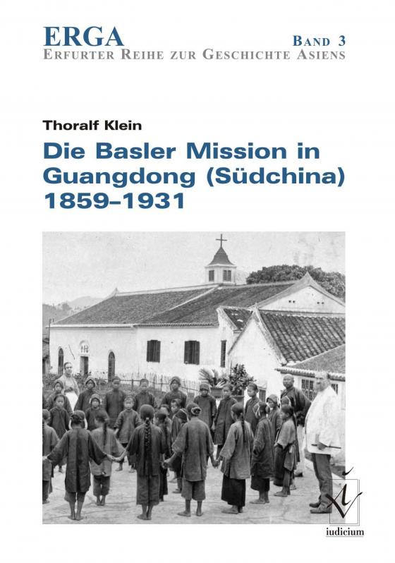 Cover-Bild Die Basler Mission in Guangdong (Südchina) 1859-1931