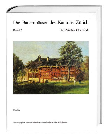 Cover-Bild Die Bauernhäuser des Kantons Zürich. Bände 1 bis 3 / Die Bauernhäuser des Kantons Zürich