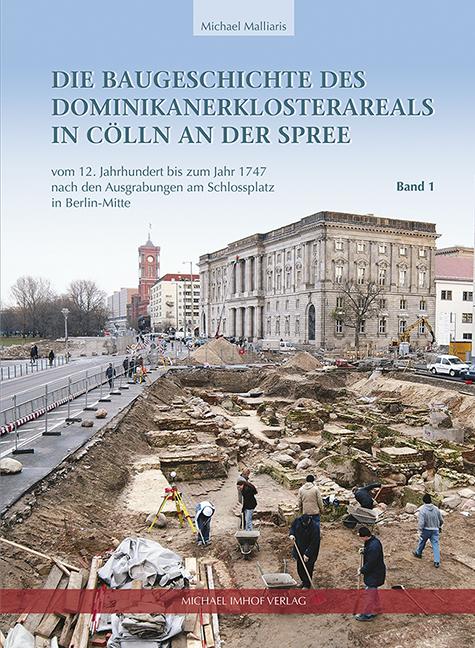 Cover-Bild Die Baugeschichte des Dominikanerklosterareals in Cölln an der Spree