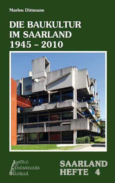 Cover-Bild Die Baukultur im Saarland 1945–2010