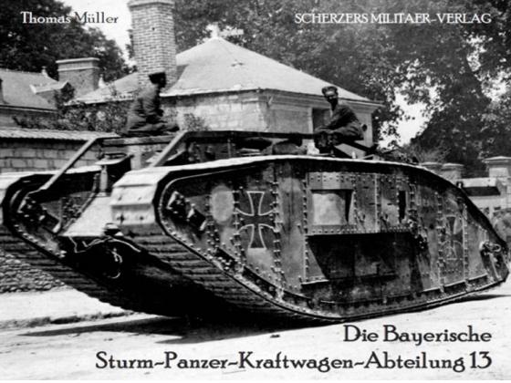 Cover-Bild Die Bayerische Sturm-Panzer-Kraftwagen-Abteilung 13