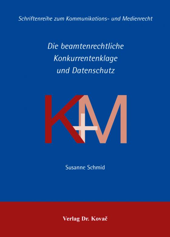 Cover-Bild Die beamtenrechtliche Konkurrentenklage und Datenschutz