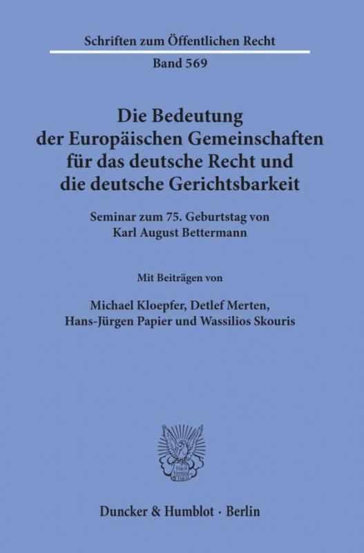 Cover-Bild Die Bedeutung der Europäischen Gemeinschaften für das deutsche Recht und die deutsche Gerichtsbarkeit.