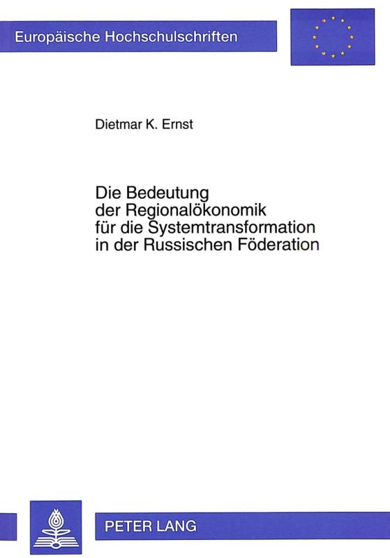 Cover-Bild Die Bedeutung der Regionalökonomik für die Systemtransformation in der Russischen Föderation