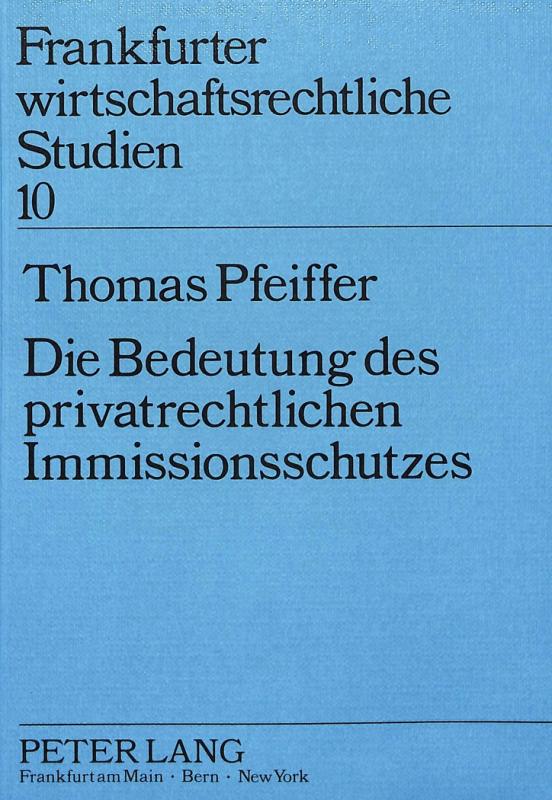 Cover-Bild Die Bedeutung des privatrechtlichen Immissionsschutzes