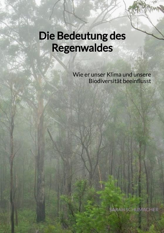 Cover-Bild Die Bedeutung des Regenwaldes