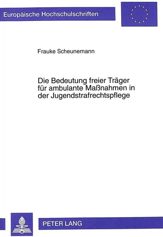 Cover-Bild Die Bedeutung freier Träger für ambulante Maßnahmen in der Jugendstrafrechtspflege