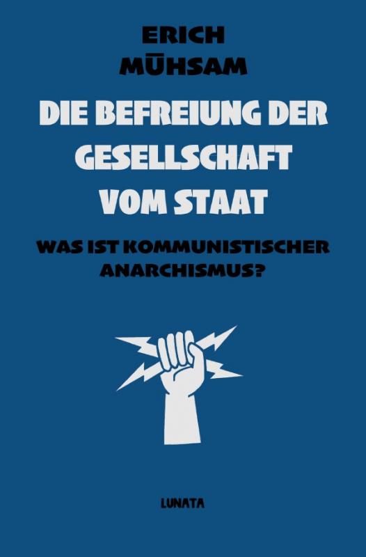 Cover-Bild Die Befreiung der Gesellschaft vom Staat