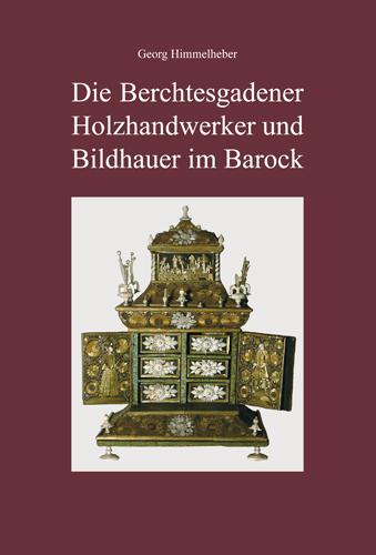 Cover-Bild Die Berchtesgadener Holzhandwerker und Bildhauer im Barock