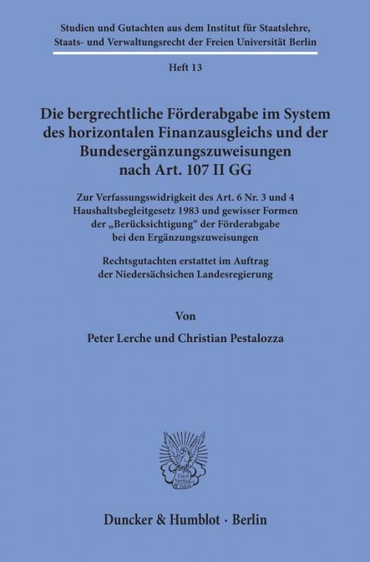 Cover-Bild Die bergrechtliche Förderabgabe im System des horizontalen Finanzausgleichs und der Bundesergänzungszuweisungen nach Art. 107 II GG.