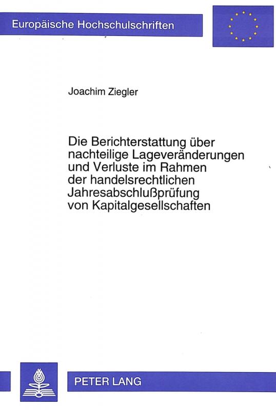 Cover-Bild Die Berichterstattung über nachteilige Lageveränderungen und Verluste im Rahmen der handelsrechtlichen Jahresabschlußprüfung von Kapitalgesellschaften