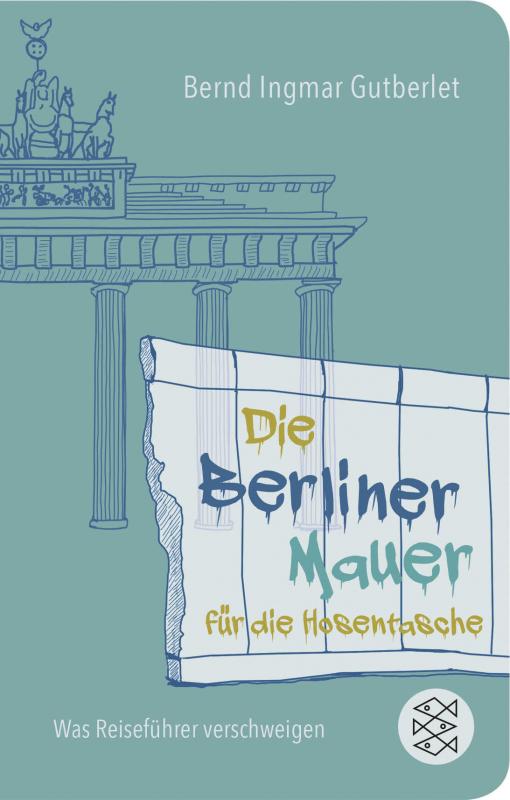 Cover-Bild Die Berliner Mauer für die Hosentasche