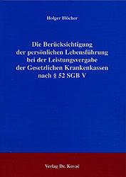 Cover-Bild Die Berücksichtigung der persönlichen Lebensführung bei der Leistungsvergabe der Gesetzlichen Krankenkassen nach § 52 SGB V