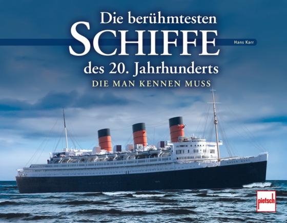 Cover-Bild Die berühmtesten Schiffe des 20. Jahrhunderts