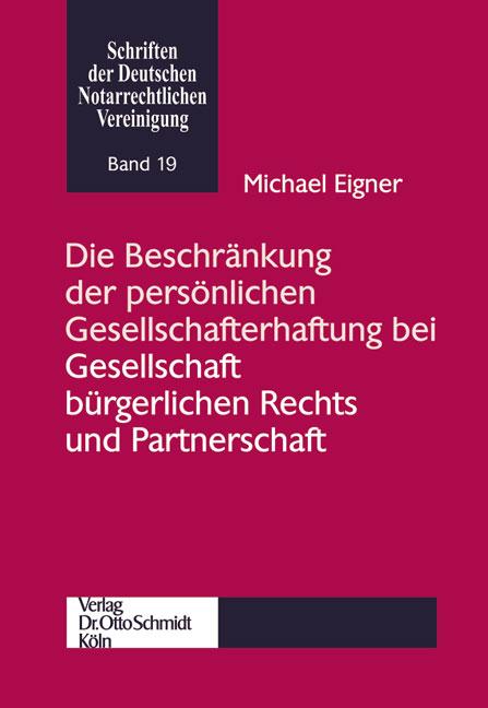 Cover-Bild Die Beschränkung der persönlichen Gesellschafterhaftung bei Gesellschaft bürgerlichen Rechts und Partnerschaft