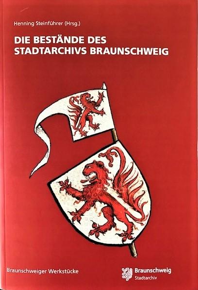 Cover-Bild Die Bestände des Stadtarchivs Braunschweig