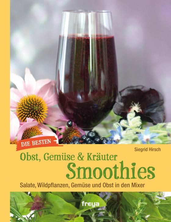 Cover-Bild Die besten Gemüse- & Kräuter-Smoothies