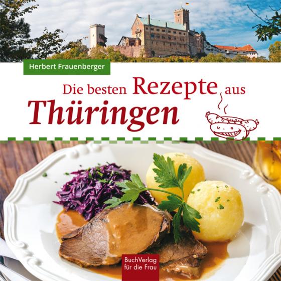 Cover-Bild Die besten Rezepte aus Thüringen